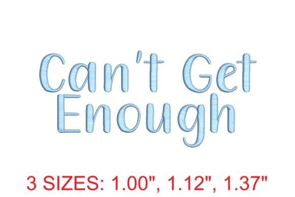 Can't Get Enough Embroidery Font: Elevate Your Stitching